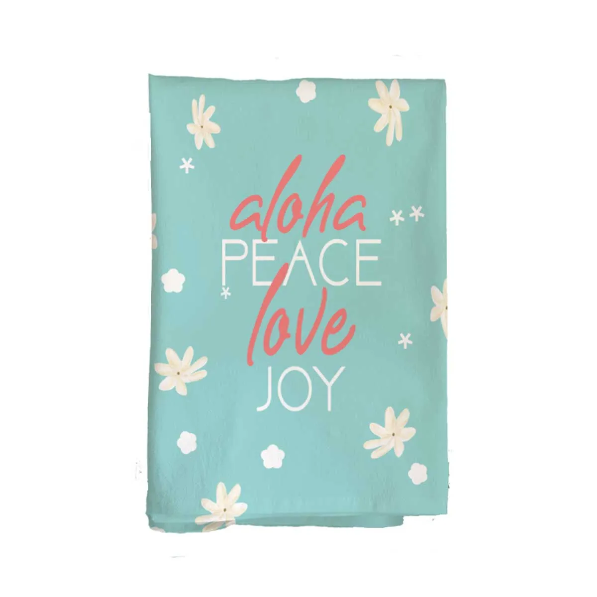 Aloha Peace Love Joy Flour Sack Kitchen Towel